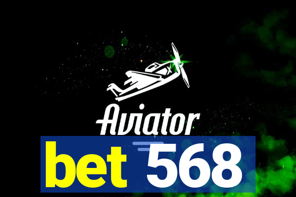 bet 568